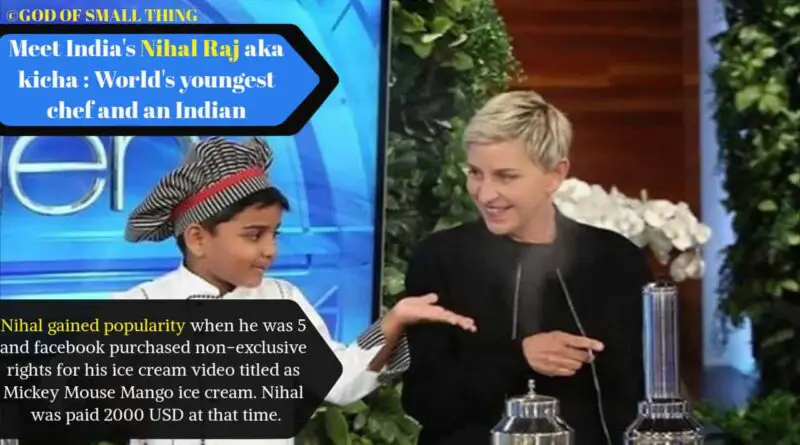 Meet India's Nihal Raj aka kicha : World's youngest chef and an Indian | God of Small Thing