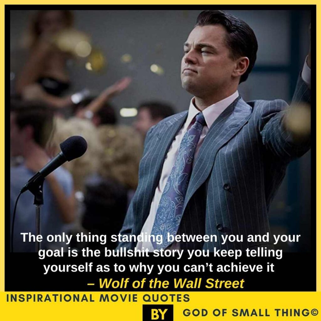 Inspirational movie quotes Wolf of the Wall Street