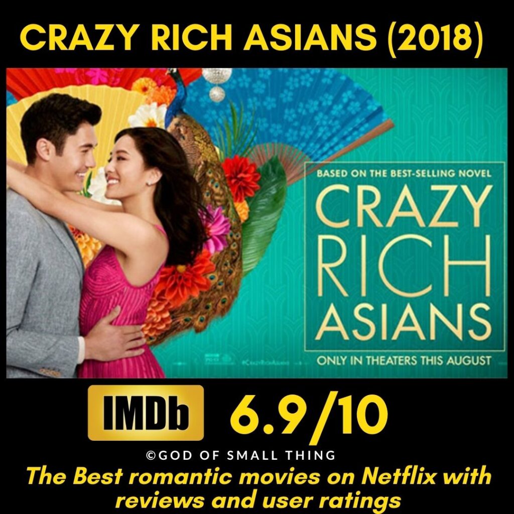 Best rated romantic movies on netflix Crazy Rich Asians