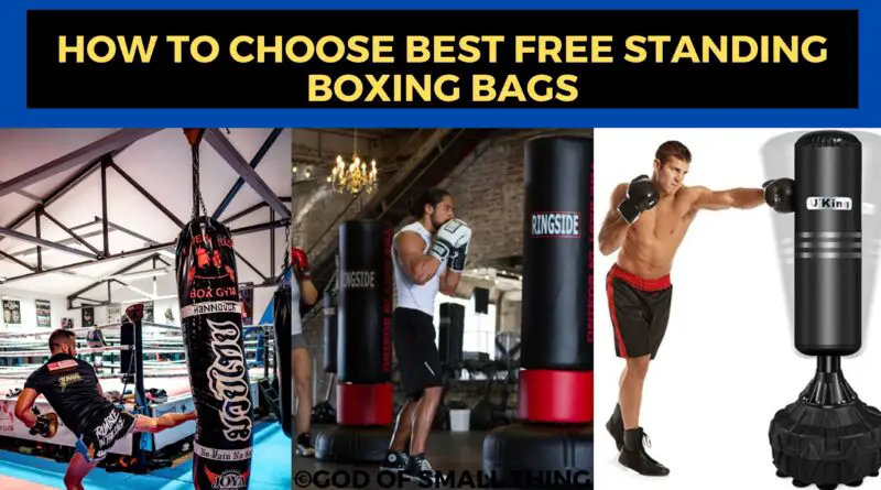How To Choose Best Free Standing Boxing Bags