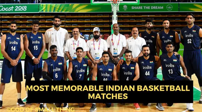 Most Memorable Indian Basketball Matches