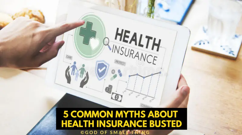 5 Common Myths About Health Insurance Busted