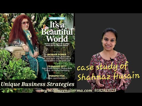 Case study of Shanaz Husain || India&#039;s Greatest Successful women Entrepreneur || Padam sri award||