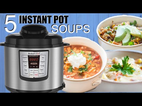 5 EASY Instant Pot Soups - Perfect for Beginners