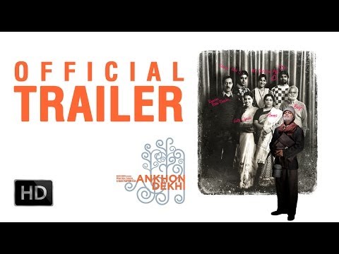 Ankhon Dekhi - Official Theatrical Trailer