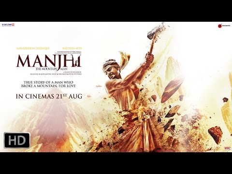 Manjhi - The Mountain Man | Nawazuddin Siddiqui and Radhika Apte | Official Trailer