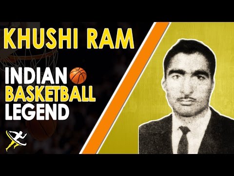 KHUSHI RAM - The legend of Indian Basketball