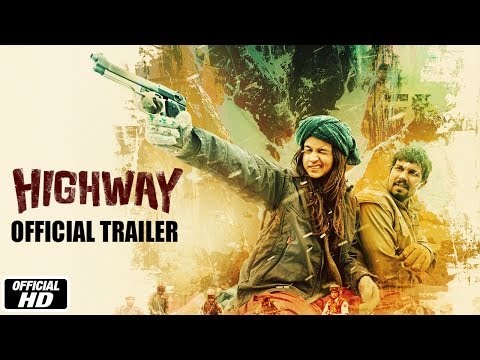 Highway | Official Trailer | Alia Bhatt, Randeep Hooda | Imtiaz Ali