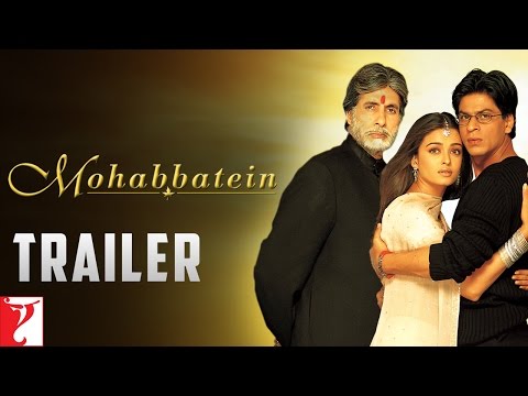 Mohabbatein | Official Trailer | Amitabh Bachchan | Shah Rukh Khan | Aishwarya Rai