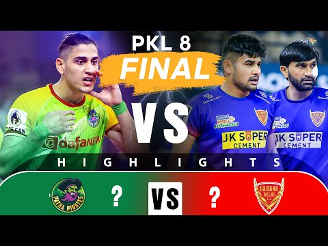 Pro Kabaddi League 8 Highlights Final | Dabang Delhi Vs Patna Pirates