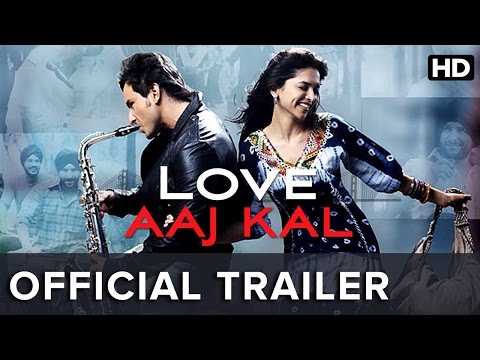 Love Aaj Kal | Official Trailer | Saif Ali Khan, Deepika Padukone