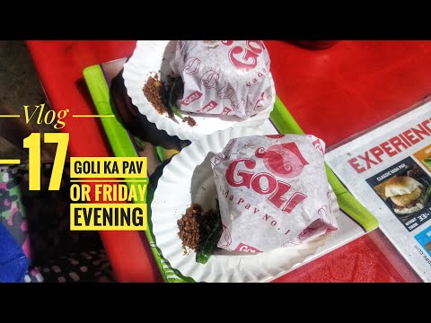 Vlog 17 : Friday evening aur Goli Vada Pav No 1. Najayaj offer