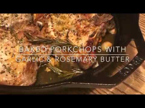 Baked Pork chops with Garlic and Rosemary Butter