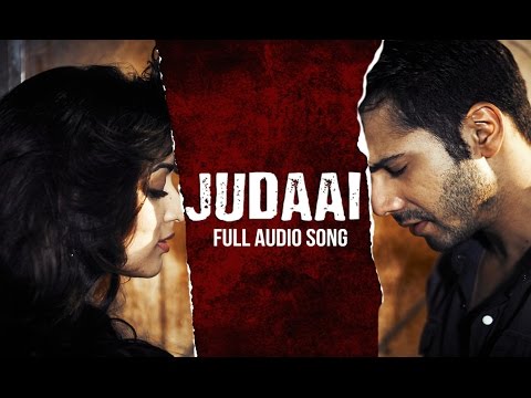 Judaai (Audio Song) | Badlapur | Varun Dhawan, Yami Gautam &amp; Nawazuddin Siddiqui