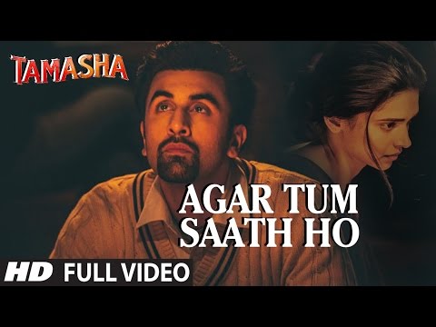 &#039;AGAR TUM SAATH HO&#039; Full VIDEO song | Tamasha | Ranbir Kapoor, Deepika Padukone | T-Series