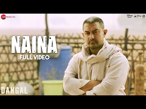 Naina - Full Video | Dangal | Aamir Khan | Arijit Singh | Pritam | Amitabh Bhattacharya
