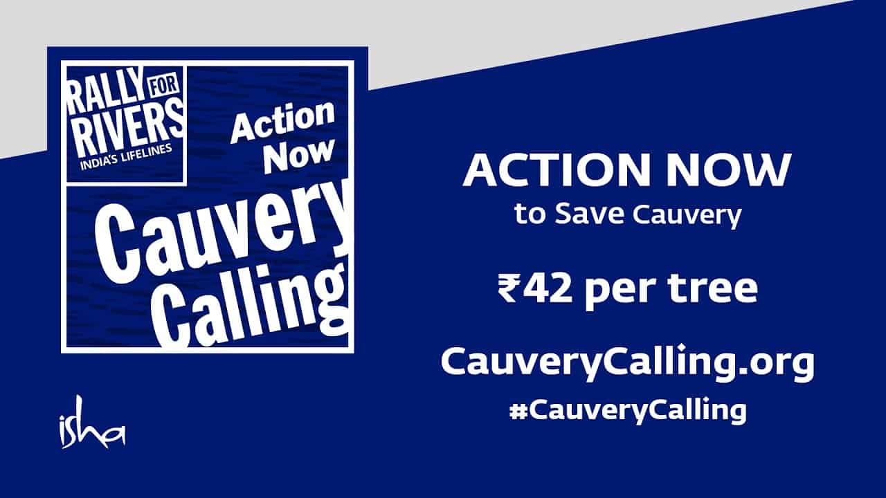 Cauvery calling initiative by Sadhguru Jaggi Vasudev