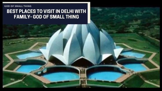 Best places to visit in Delhi with family