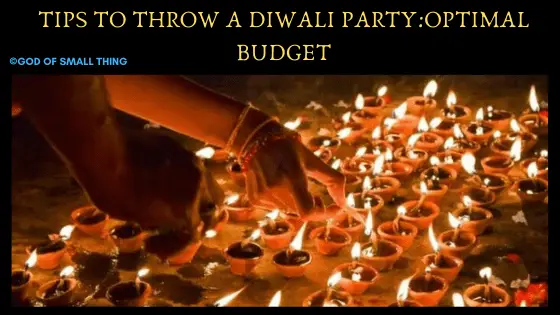 Tips to throw a diwali party. diwali party 2019