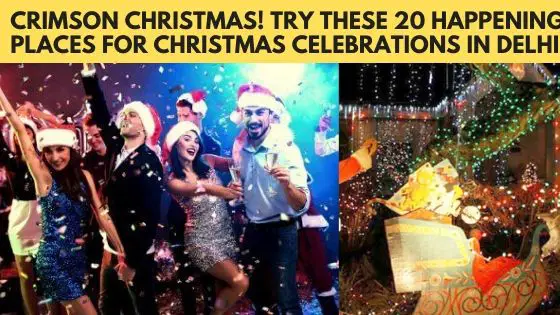 20 Happening Places for Christmas Celebrations in Delhi