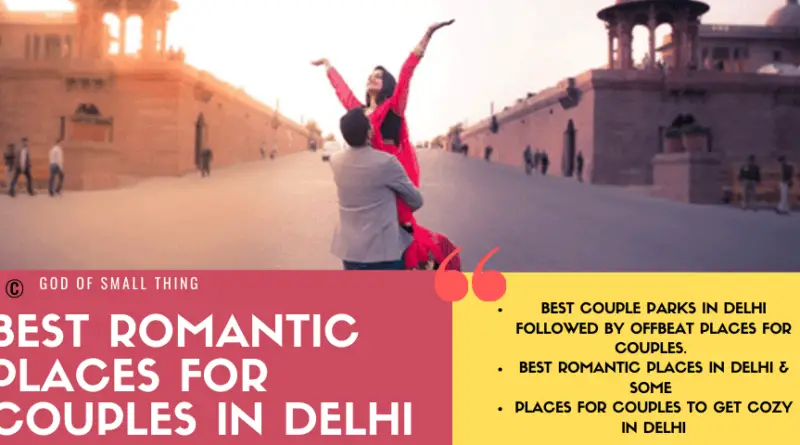Best Romantic places for couples in Delhi