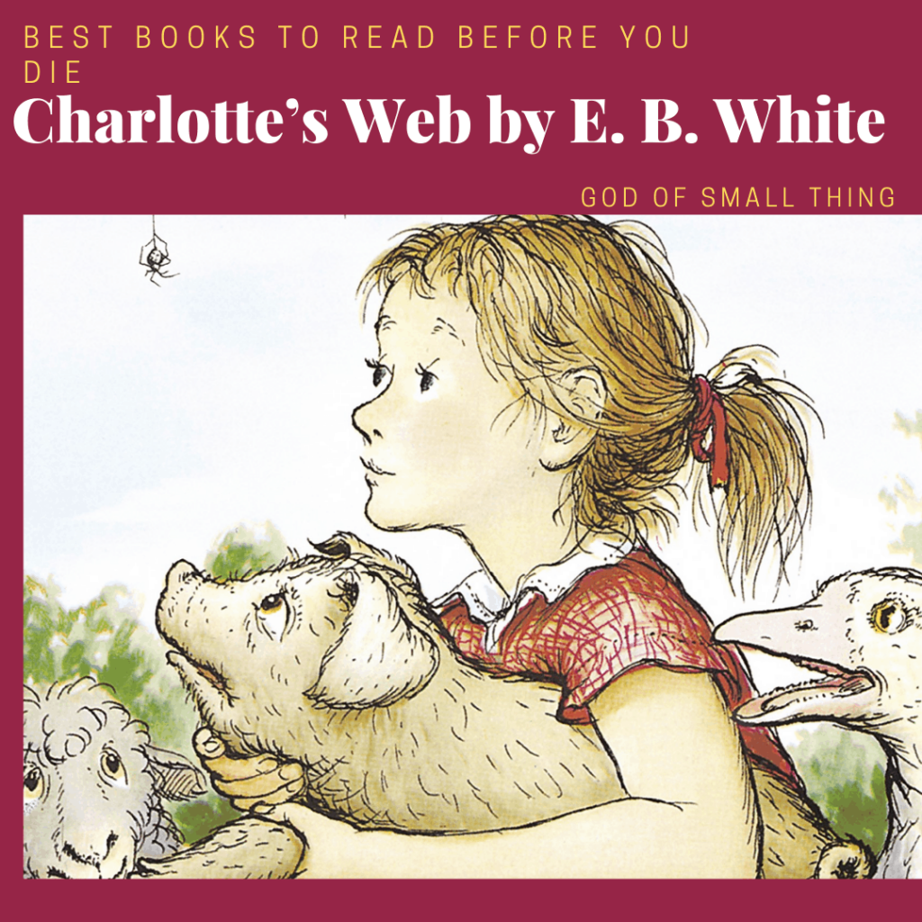 best books to read before you die: Charlotte’s Web by E. B. White