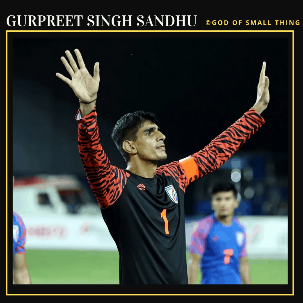 Gurpreet Singh Sandhu: Famous Football Players in India