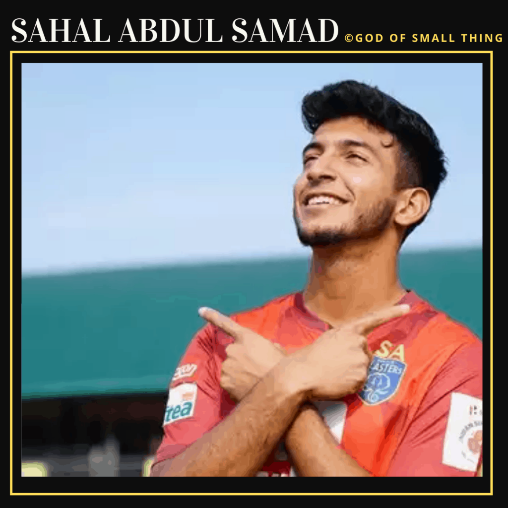 Sahal Abdul Samad: Famous Football Players in India