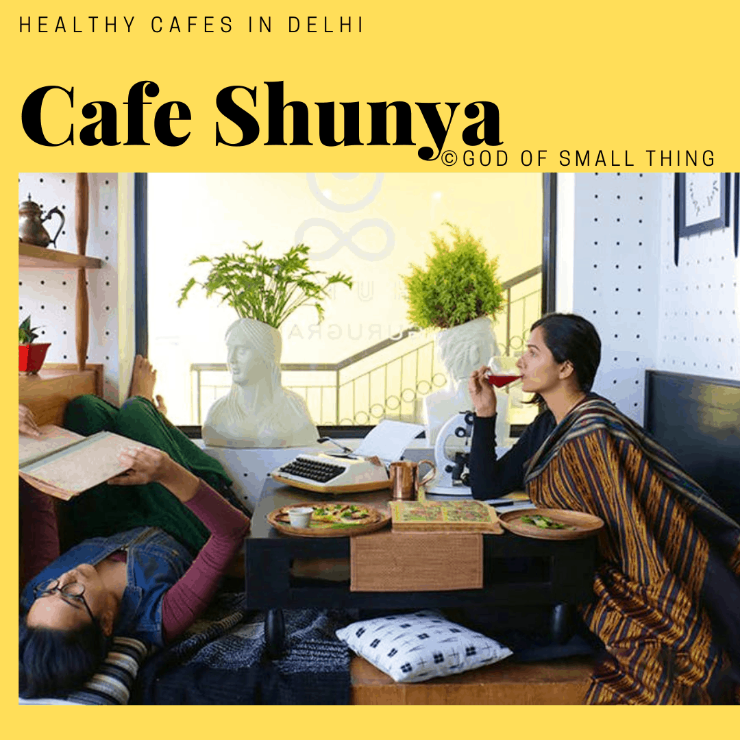 Healthy cafes in Delhi Cafe Shunya (1)
