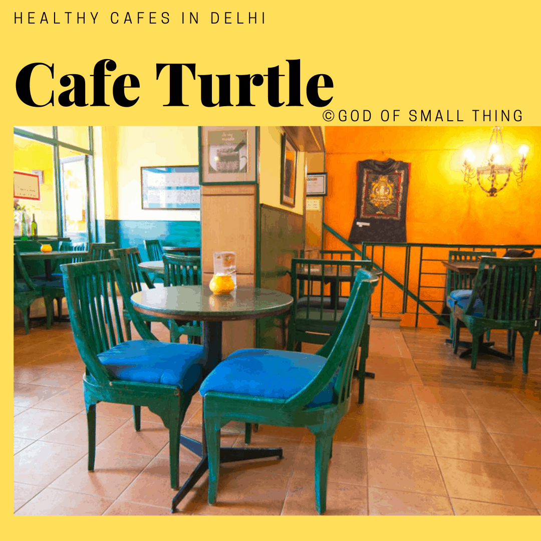 Healthy cafes in Delhi Cafe Turtle