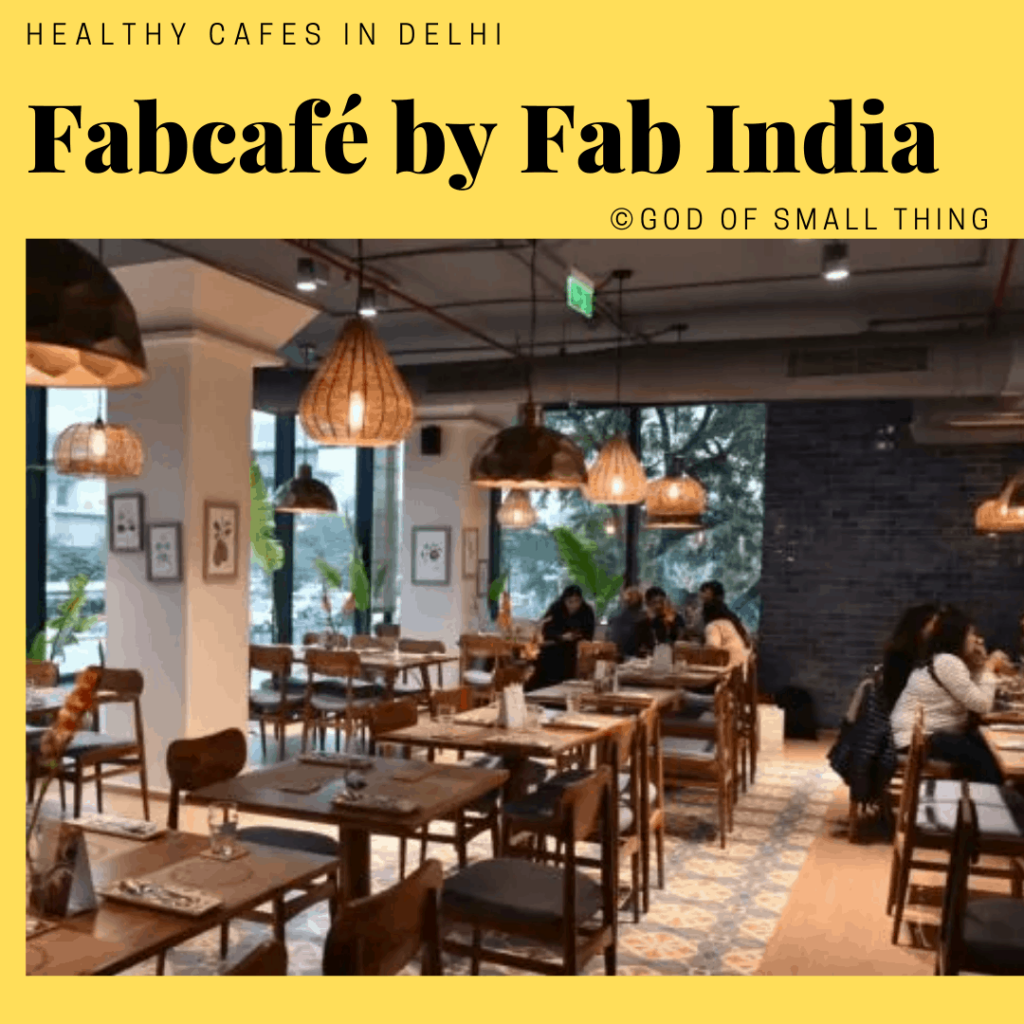 Healthy cafes in Delhi Fabcafé by Fab India