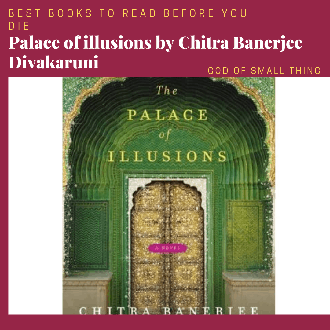 best books to read before you die: Palace of illusions by Chitra Banerjee Divakaruni