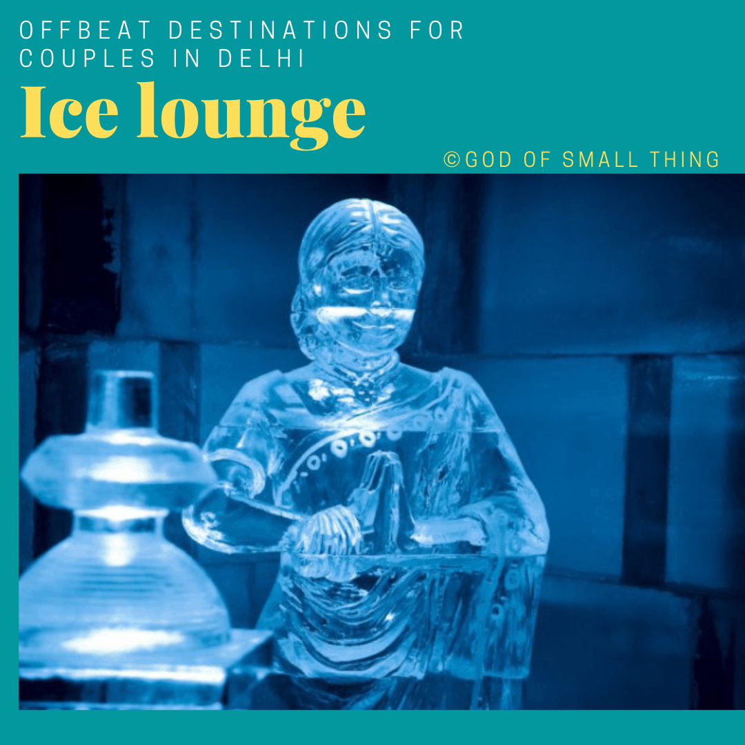 Places for couples in Delhi: Ice lounge