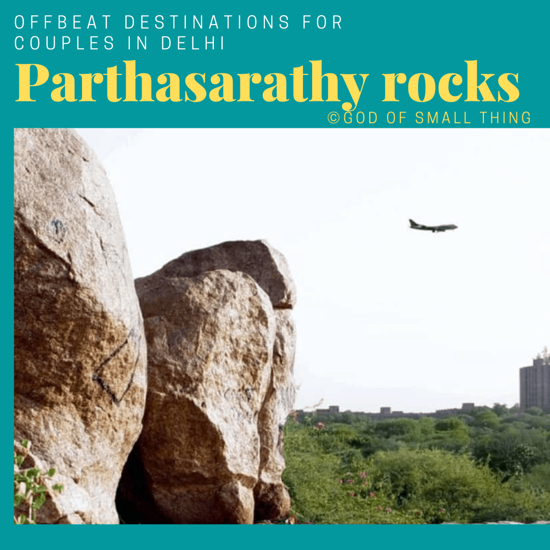 Places for couples in Delhi: Parthasarathy rocks