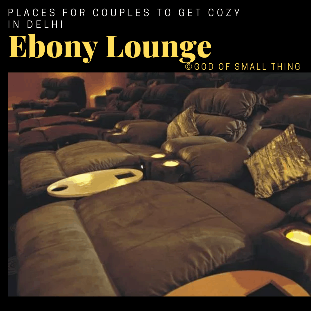 Places for couples to get cozy in Delhi: Ebony Lounge