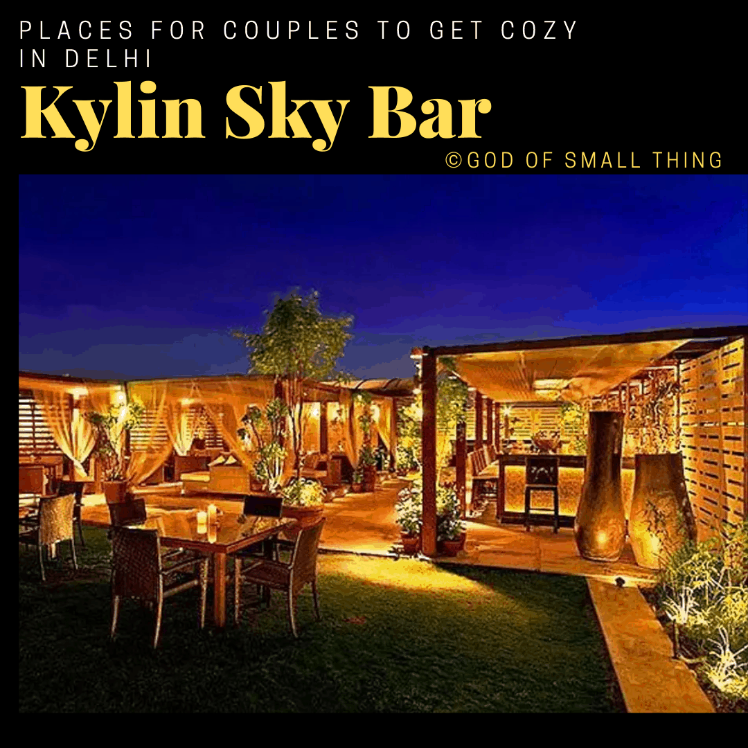 Places for couples to get cozy in Delhi: Kylin Sky Bar