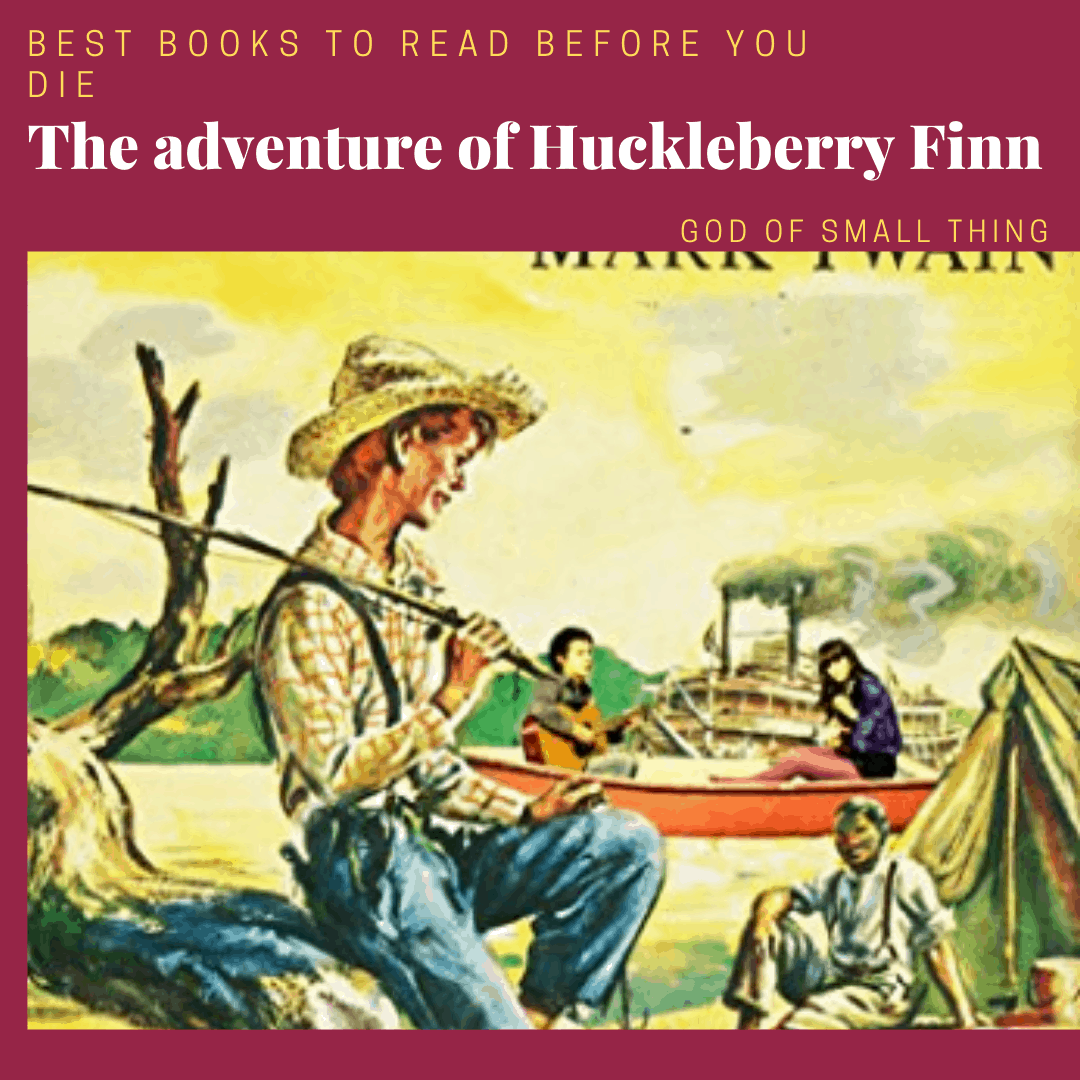 best books to read before you die: The adventure of Huckleberry Finn