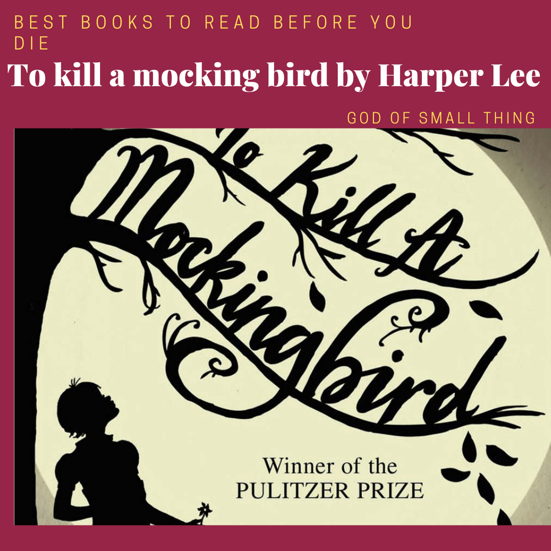best books to read before you die: To kill a mocking bird by Harper Lee