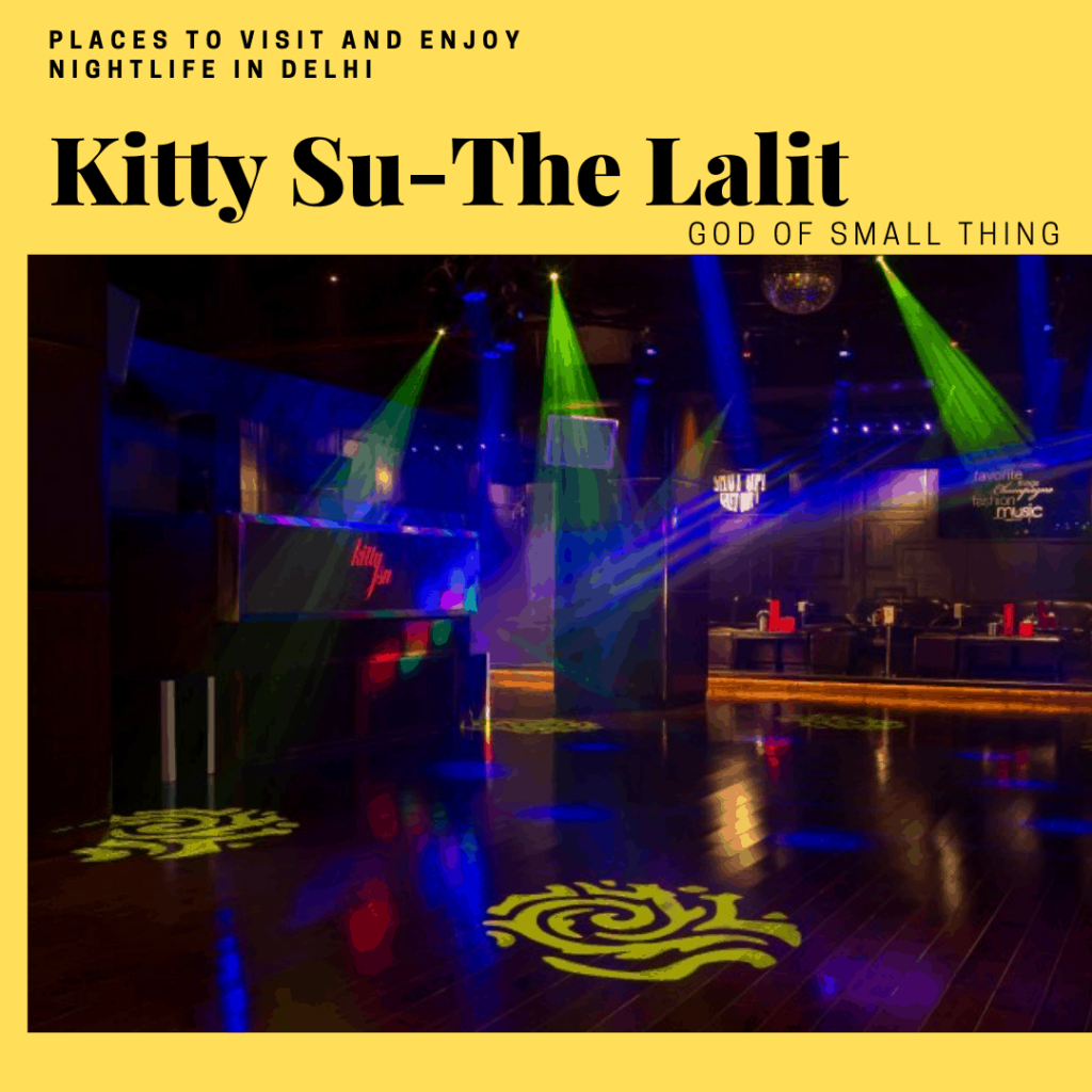 Nightclubs in Delhi: Kitty Su-The Lalit