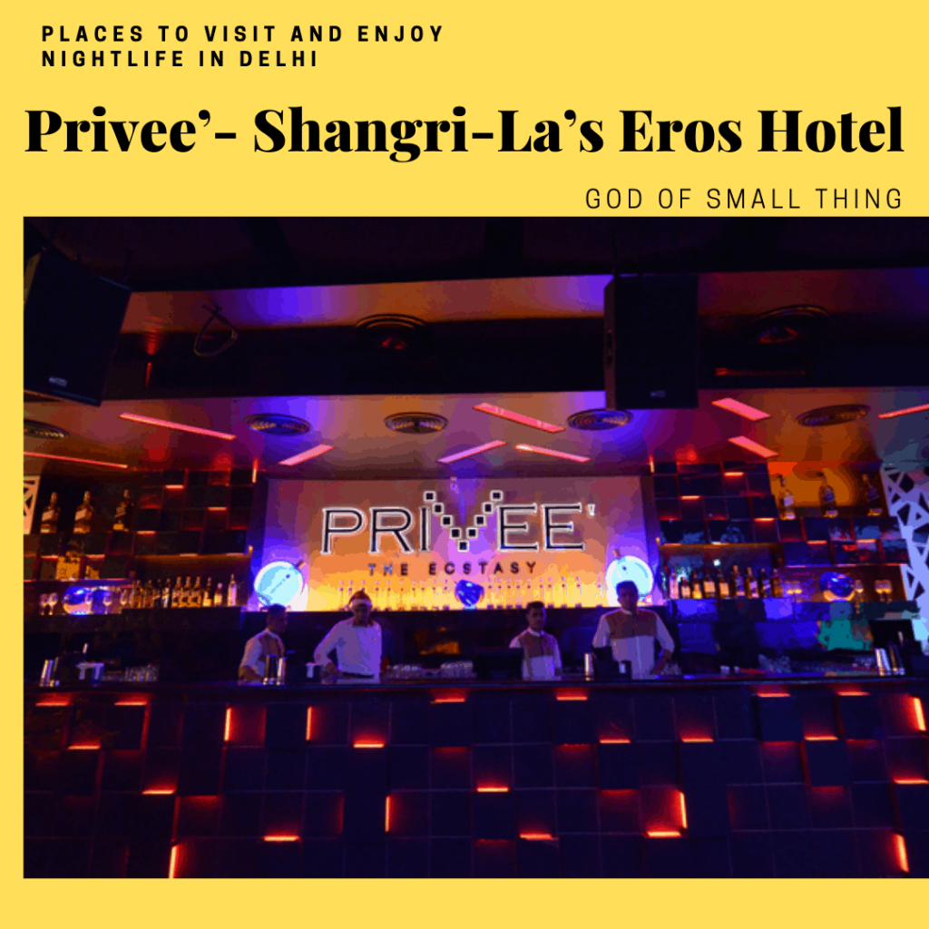 Nightclubs in Delhi Privee Shangri La Eros Hotel 