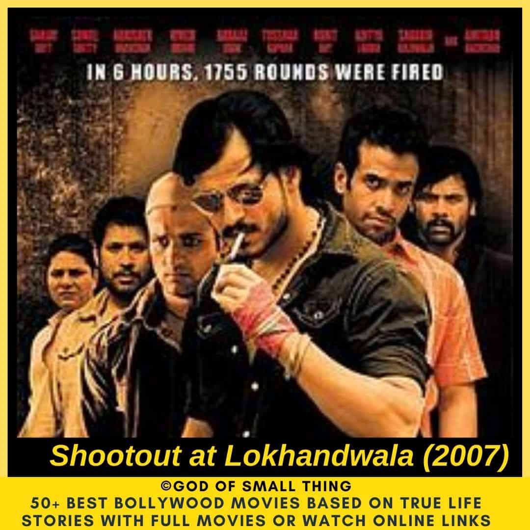 Bollywood movies based on true stories Shootout at Lokhandwala