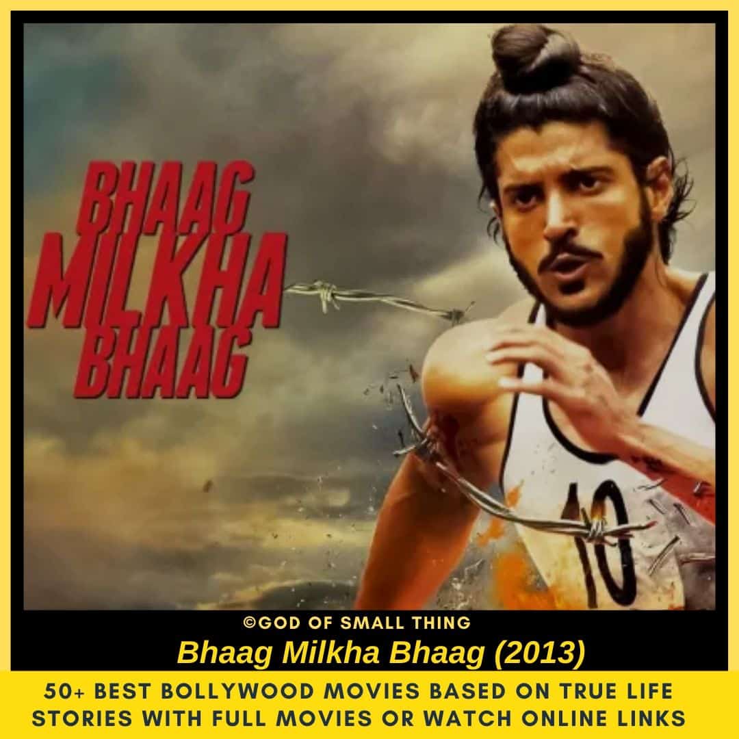 Bollywood movies based on true stories Bhaag Milkha Bhaag