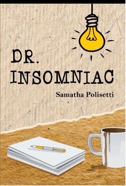 Dr Insomniac by Samatha Polisetti