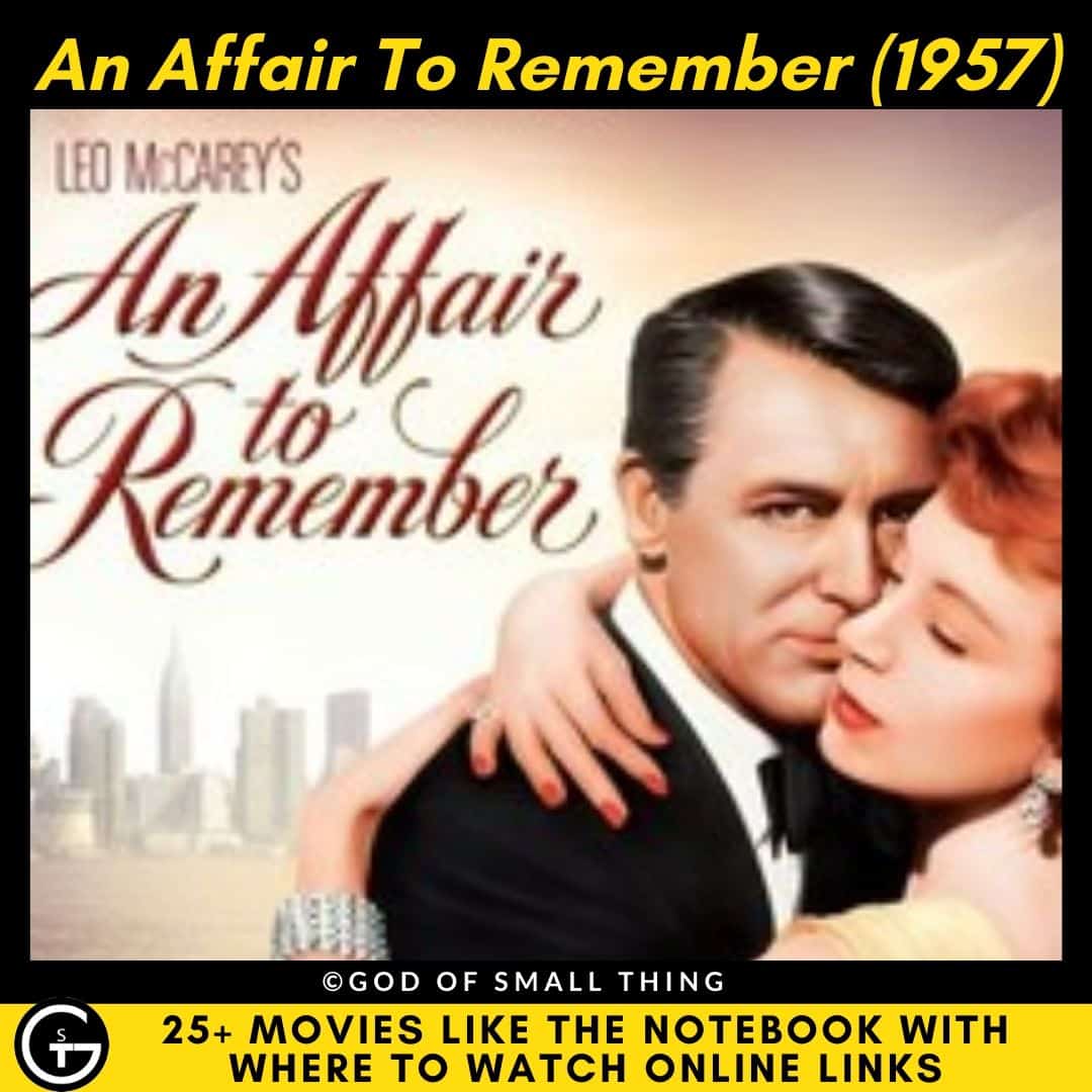 Movies Like The Notebook An Affair To Remember