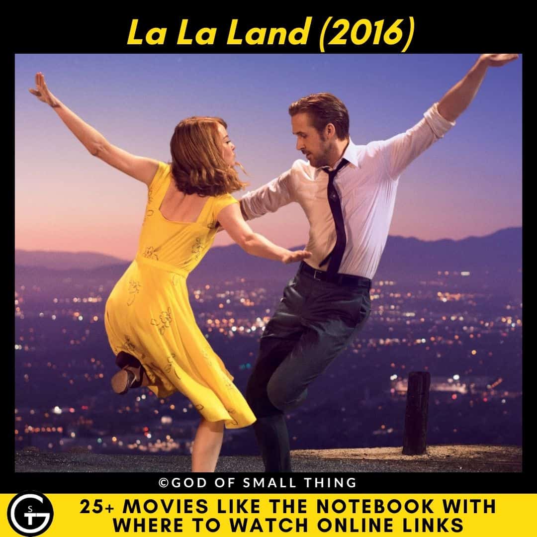 Movies Like The Notebook La La Land