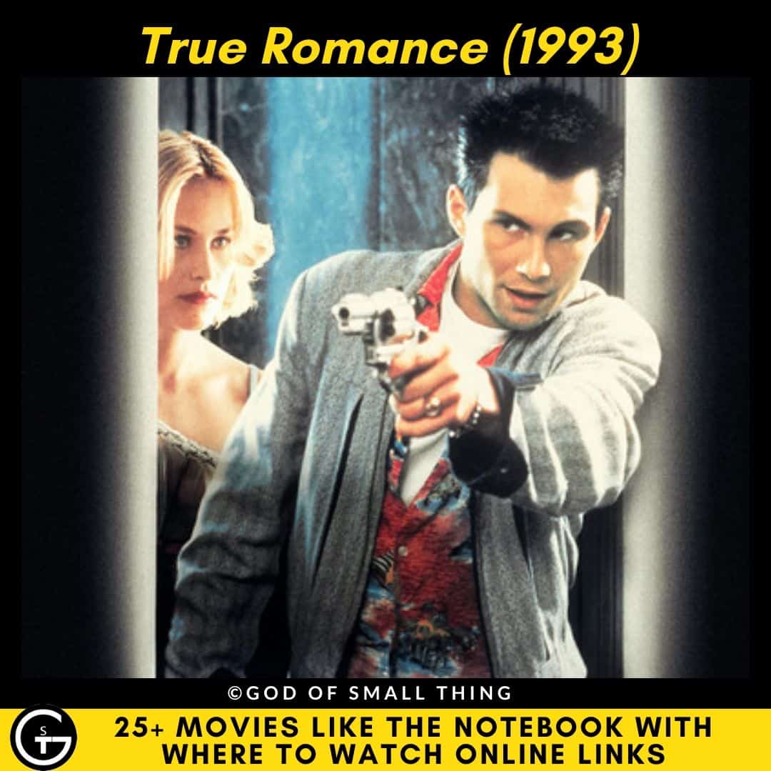 Movies Like The Notebook True Romance