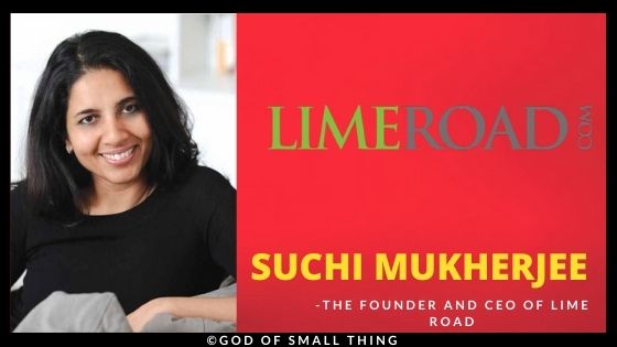 The Founder and CEO of Lime Road Suchi Mukherjee