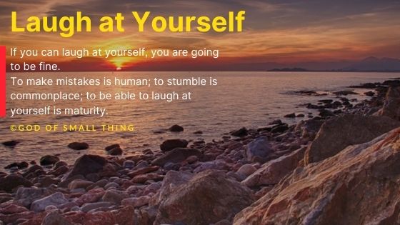 Laugh at Yourself Quotes