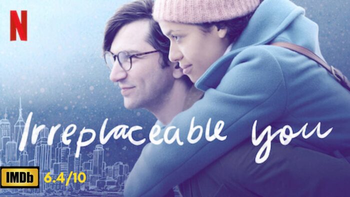 Irreplaceable You IMDB Netflix