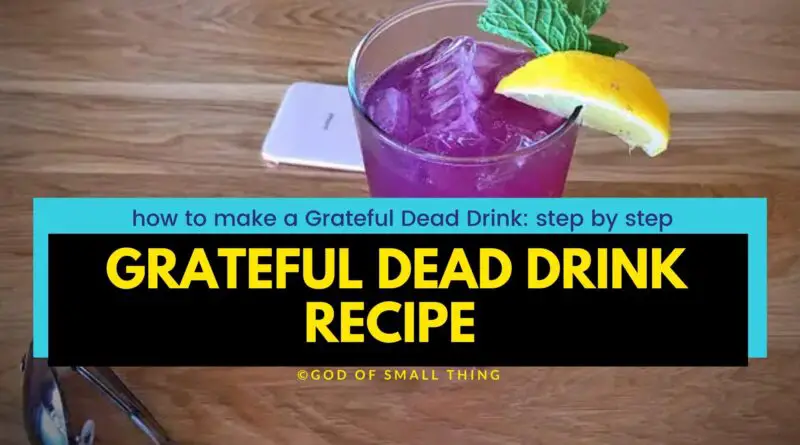 Grateful Dead Drink Recipe